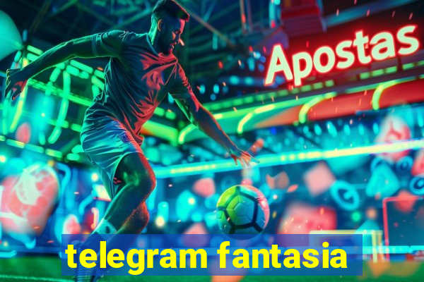 telegram fantasia